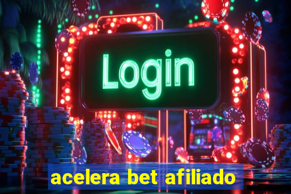 acelera bet afiliado